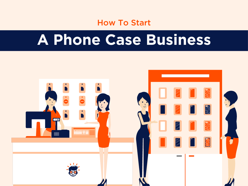 How to Start a Phone Case Business (10 Steps) TheBrandBoy