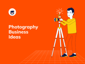 Photography Business Ideas