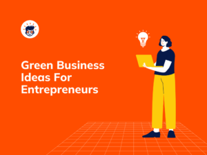 Green Business Ideas For Entrepreneurs