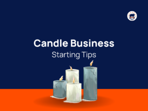 Candle Business Starting Tips