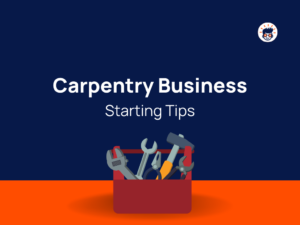Carpentry Business Starting Tips