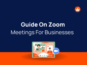 Guide On Zoom Meeting For Business