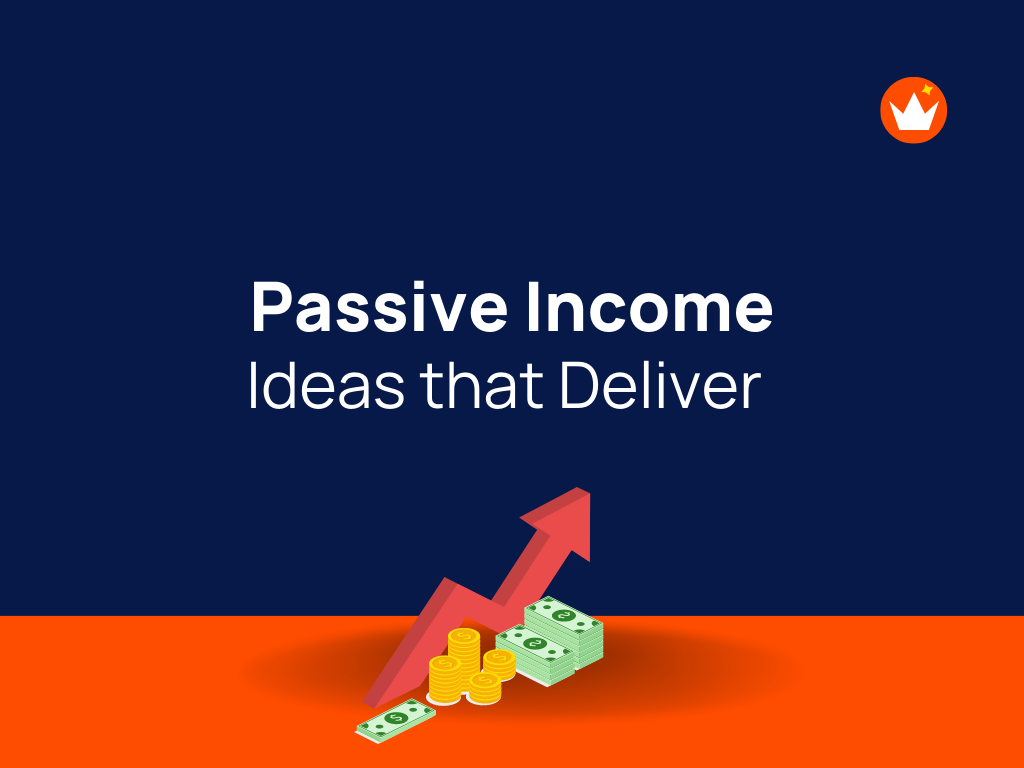 Passive Income Ideas That Deliver