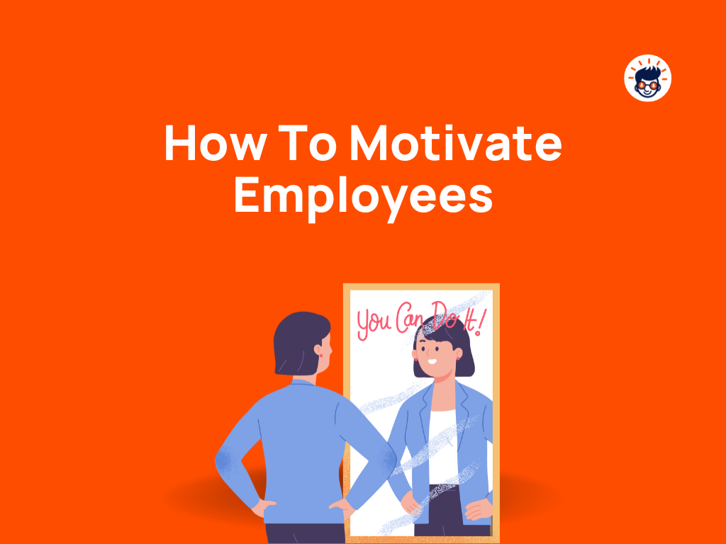 How To Motivate Employees Without Spending Money? 20+ Ways