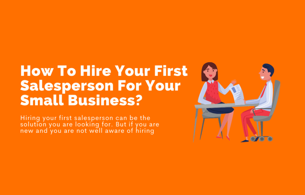 Hire Salespersons For Your Small Business