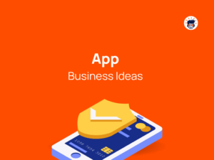 App Business Ideas